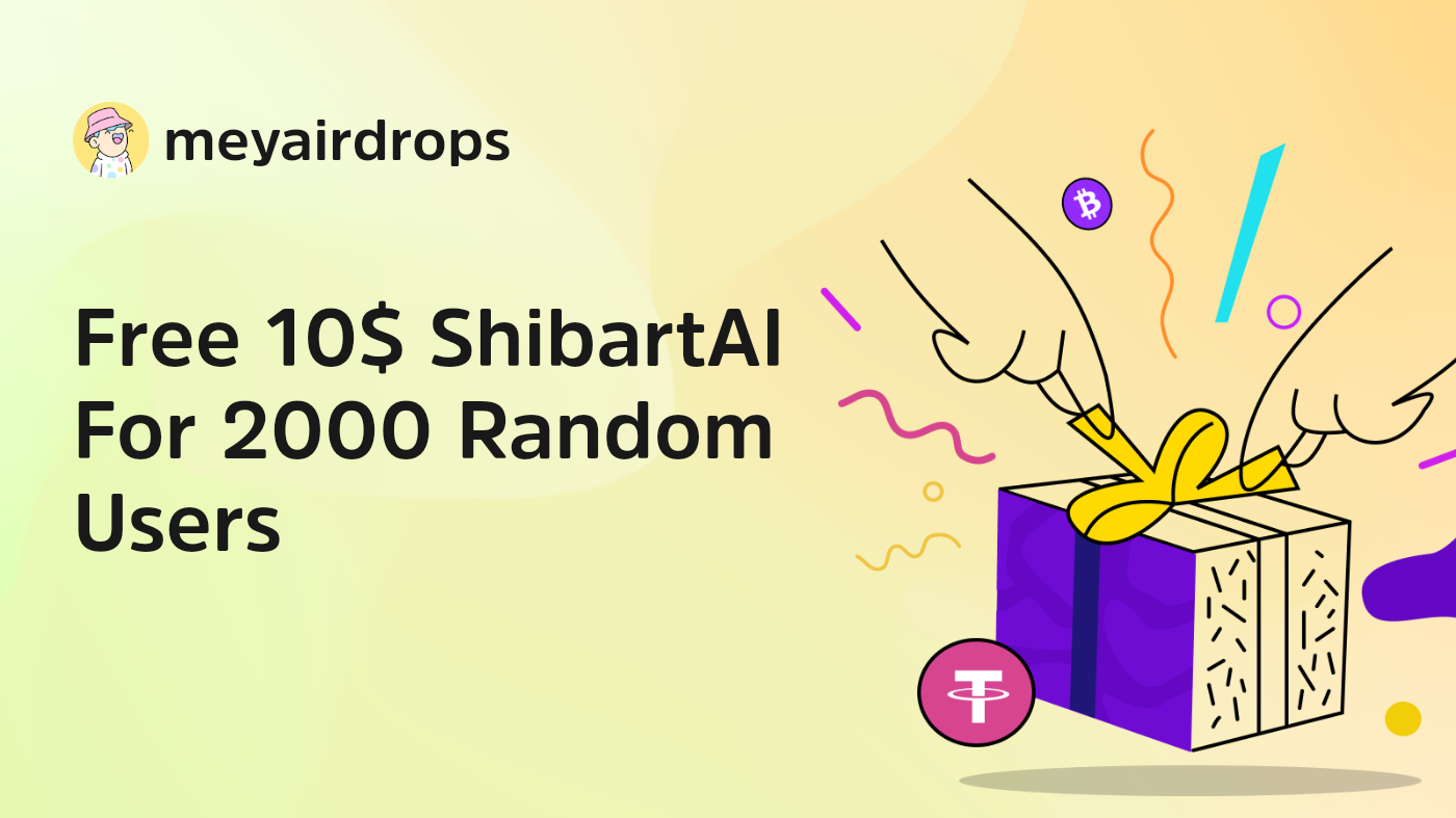 Free 10$ ShibartAI For 2000 Random Users