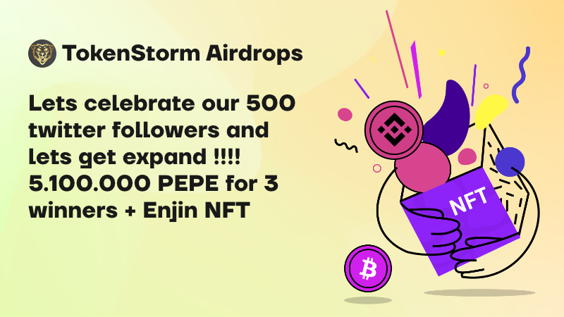 Lets celebrate our 500 twitter followers and lets get expand !!!! 5.100.000 PEPE for 3 winners + Enjin NFT
