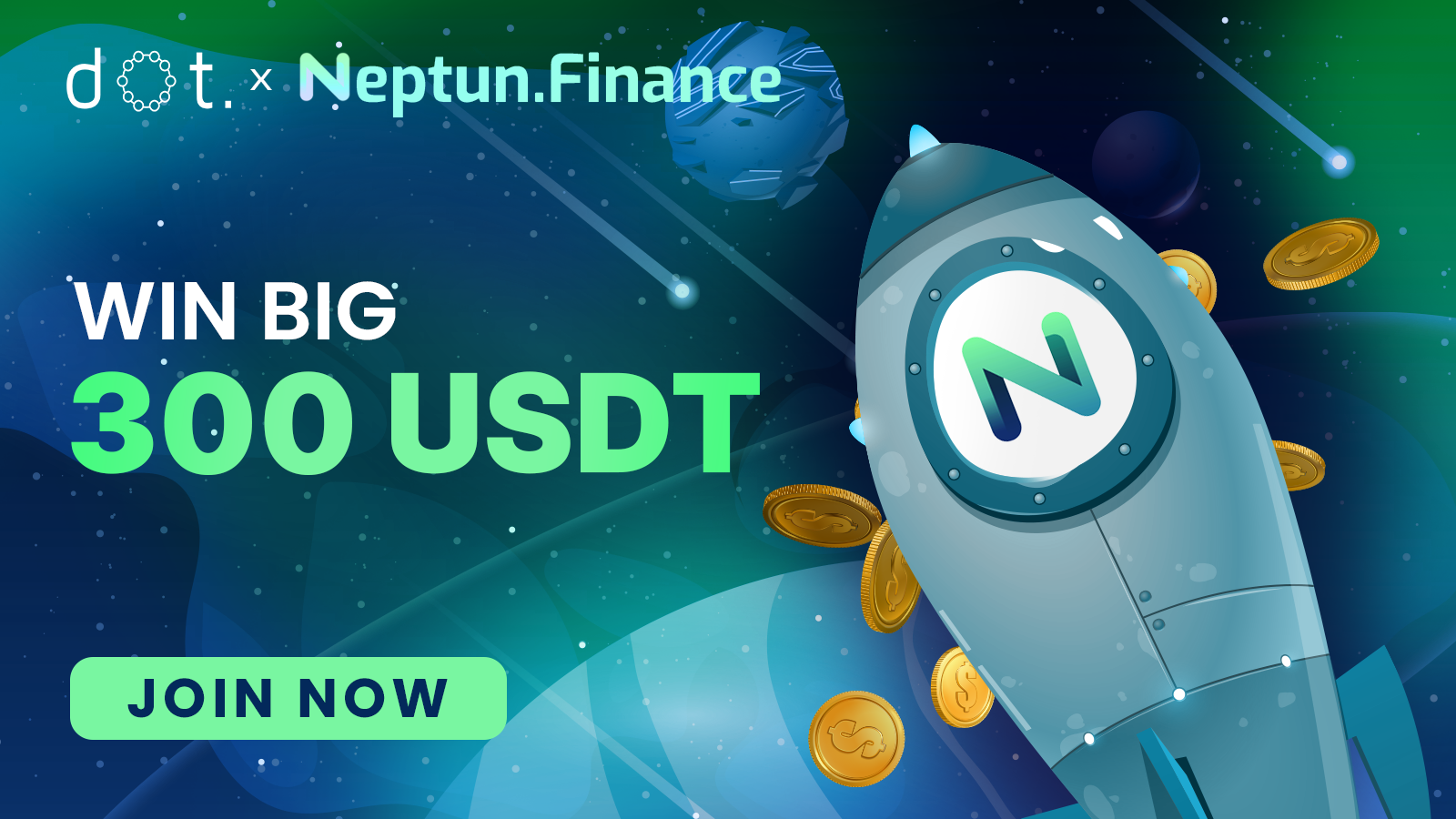 🚀 🚀Exciting Neptun.Finance & DOT Giveaway!🚀🚀 Win 300 USDT!