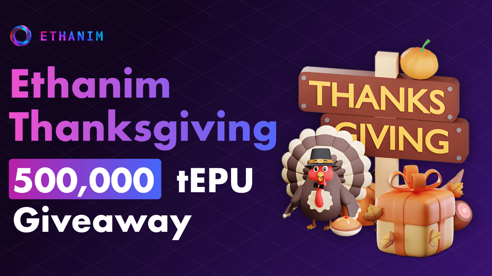 🚀 Ethanim Thanksgiving 500,000 tEPU Giveaway 🔥