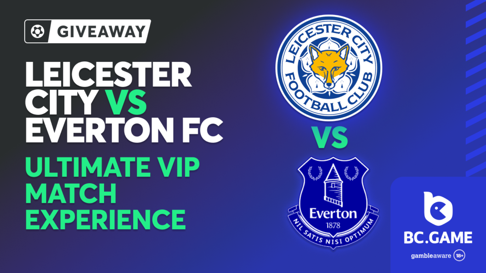 BC.GAME Ultimate VIP Match Experience: Leicester City vs. Everton